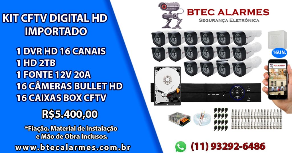 BTEC ALARMES INSTALAÇÃO DE CAMERAS DE SEGURANÇA INTELBRAS PROTEC IMPORTADO JFL DVR 8 CANAIS UM ANO DE GARANTIA Água Rasa, Aricanduva, Artur Alvim, Brás, Belém, Cangaíba, Carrão, Mooca, Pari, Penha, São Lucas, Sapopemba, Tatuapé, Vila Formosa, Vila Matilde e Vila Prudente Água Rasa, Aricanduva, Artur Alvim, Brás, Belém, Cangaíba, Carrão, Mooca, Pari, Penha, São Lucas, Sapopemba, Tatuapé, Vila Formosa, Vila Matilde e Vila Prudente Água Rasa. Aricanduva, Arthur Alvim, Belém, Brás, Cangaíba, Carrão, Cidade Antônio Estevão de Carvalho, Cidade Líder , Iguatemi, Itaquera, José Bonifácio, Mooca, Parque Ecológico, Parque São Rafael, Penha, Sapopemba, Vila Carmosina, Vila Curuçá, Vila Ema, Vila Prudente e Vila Ré.